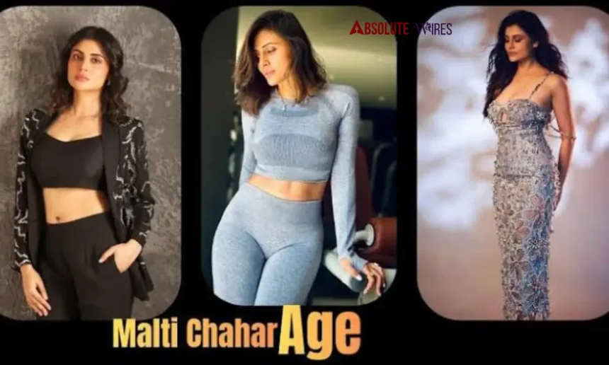 Malti Chahar Age